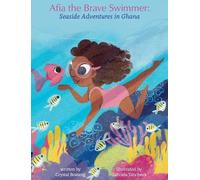 Crystal Boateng Afia the Brave Swimmer (Copertina rigida) Ashanti Princess Book