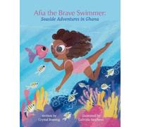 Crystal Boateng Afia the Brave Swimmer (Tascabile)