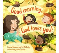 Crystal Bowman Good Morning, God Loves You (Libro di cartone)