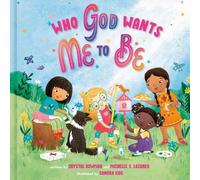 Crystal Bowman Michelle S. Lazurek, Who God Wants Me To Be (Copertina rigida)