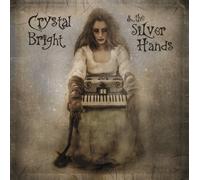 Crystal Bright and the Silver Hands