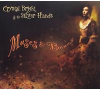 Crystal Bright & The Silverhands - Muses & Bones