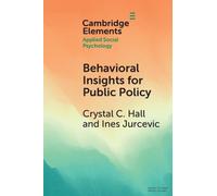 Crystal C. Hall Ines Jurcevic Behavioral Insights for Public Policy (Tascabile)