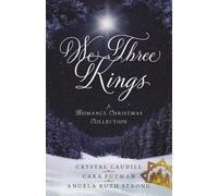 Crystal Caudill Angela Strong Cara C Putman We Three Kings (Tascabile)