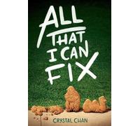 Crystal Chan All That I Can Fix (Copertina rigida)