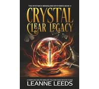 Crystal Clear Legacy: A Fortuna Delphi Midlife Tale Beyond Mystic’s End: 4