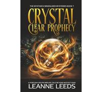 Crystal Clear Prophecy: A Fortuna Delphi Midlife Tale Beyond Mystic’s End: 6