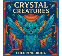 Crystal Creatures Coloring Book: A Stained-Glass Fantasy of Geometric Animals: An Intricate Collection of Faceted Animals for Relaxing Coloring | Premium Stained-Glass Style 8.5*8.5