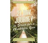 Crystal E Mullen-Joh 21 Day Journal to Strive for a Healthier (Copertina rigida)