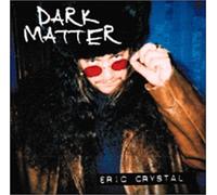 Crystal Eryc - Dark Matter