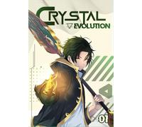 Crystal Evolution - Illustrated Edition: Volume 1 - Scattered Dreams