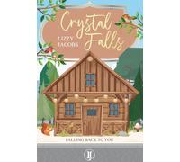 Crystal Falls: Falling back to you