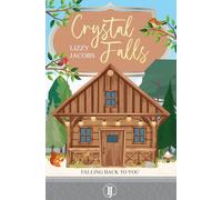 Crystal Falls: Falling back to you
