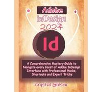 Crystal Gibson Adobe InDesign 2024 (Tascabile)