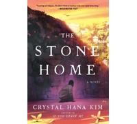 Crystal Hana Kim The Stone Home (Tascabile)