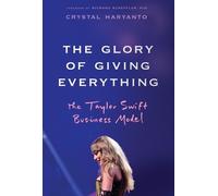 Crystal Haryanto The Glory of Giving Everything (Copertina rigida)