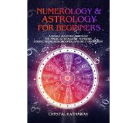 Crystal Hathaway Numerology and Astrology for Beginners (Tascabile)