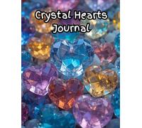 Crystal Hearts Journal: "love is like a crystal... beautiful, strong, transparent, but also just as fragile"