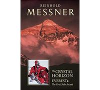 Crystal Horizon: Everest - The First Solo Ascent by Messner, Reinhold