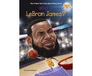 Crystal Hubbard Who Is LeBron James? (Copertina rigida) Who Was?