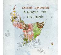 Crystal Jacqueline - A Prayer For The Birds (VINYL)