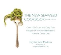 Crystal June Maderia The New Seaweed Cookbook, Second Edition (Tascabile)