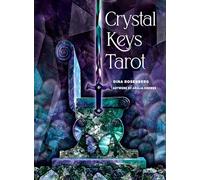 Crystal Keys Tarot: (78 Cards and 176-Page Full-Color Guidebook)