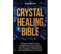 Crystal Lee Crystal Healing Bible (Copertina rigida)