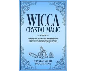 Crystal Marie Moonshine Wicca Crystal Magic (Tascabile)