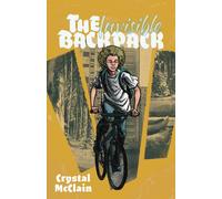 Crystal McClain The Invisible Backpack (Tascabile)