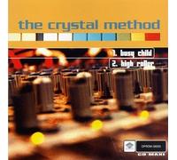Crystal Method - Busy Child / High Roller