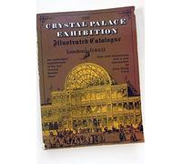 Crystal Palace Exhibition: Illustrated Catalogue London