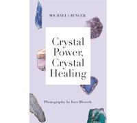 Crystal Power, Crystal Healing