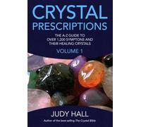 Judy Hall Crystal Prescriptions - The A-Z guide to over 1,200 sympto (Tascabile)