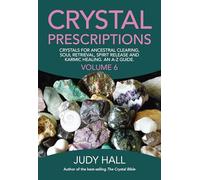 Judy Hall Crystal Prescriptions volume 6 - Crystals for ancestral cl (Tascabile)