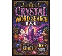 Crystal Puzzle Book for Adults: Crossword Word Search and Sudoku Collection with Gemstone Brain Games, Logic Challenges, and Relaxing Mind Puzzles: 20 ... Answer Keys Included, 6 x 9 Inch Format