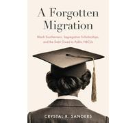 Crystal R. Sanders A Forgotten Migration (Tascabile)