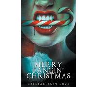 Crystal-Rain Love Merry Fangin' Christmas (Tascabile) Twice Bitten