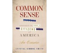 Crystal Simone Common Sense (1776), Addressed to Today's Cit (Copertina rigida)