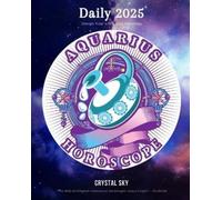 Crystal Sky Aquarius Daily Horoscope 2025 (Tascabile) Daily Horoscopes 2025