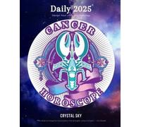 Crystal Sky Cancer Daily Horoscope 2025 (Tascabile) Daily Horoscopes 2025