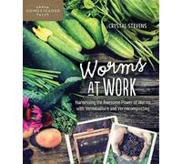 Crystal Stevens Worms at Work (Tascabile) Homegrown City Life