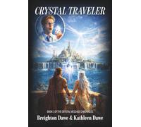 Crystal Traveler: Book 1 of the Crystal Message Chronicles