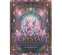 Crystal Visions: 50 Mystical Crystal Coloring Pages with Bold Easy Designs for Relaxation, Mindfulness, Stress Relief, and Creative Escape
