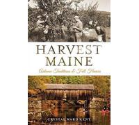 Crystal Ward Kent Harvest Maine (Tascabile)