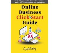 Crystal Wong Online Business Click Start Guide (Tascabile)