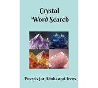 Crystal Word Search Puzzle Book: Easy to read word searches of different crystals (6x9 inches, 25 puzzles, 225 unique crystals...for travel, fun, anxiety relief)
