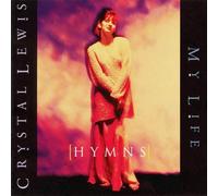 Crystall Lewis: [Hymns] My Life