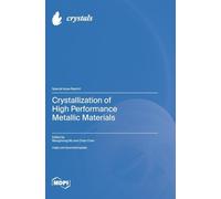 Crystallization of High Performance Metallic Materials