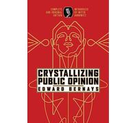 Crystallizing Public Opinion: Complete Edition